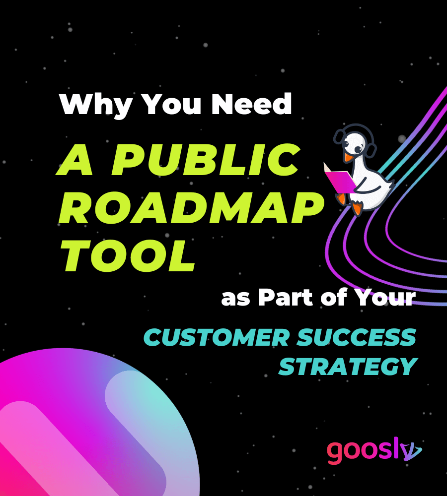 Why You Need a Public Roadmap Tool as Part of Your Customer Success Strategy